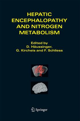 Häussinger / Schless / Kirchels |  Hepatic Encephalopathy and Nitrogen Metabolism | Buch |  Sack Fachmedien