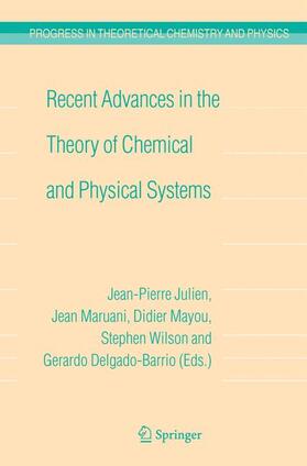 Julien / Delgado-Barrio / Maruani |  Recent Advances in the Theory of Chemical and Physical Systems | Buch |  Sack Fachmedien