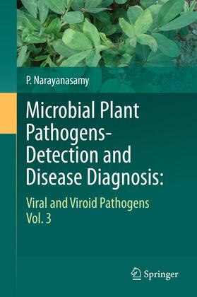 Narayanasamy |  Microbial Plant Pathogens-Detection and Disease Diagnosis: | Buch |  Sack Fachmedien