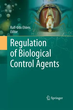 Ehlers |  Regulation of Biological Control Agents | Buch |  Sack Fachmedien