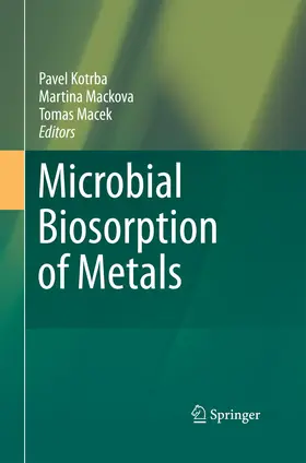 Kotrba / Macek / Mackova |  Microbial Biosorption of Metals | Buch |  Sack Fachmedien