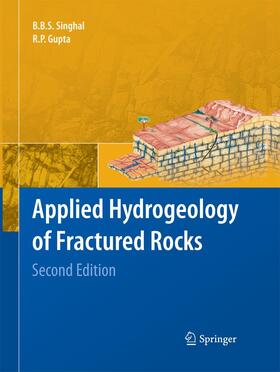 Gupta / Singhal † |  Applied Hydrogeology of Fractured Rocks | Buch |  Sack Fachmedien
