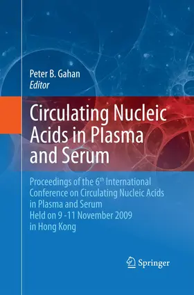 Gahan |  Circulating Nucleic Acids in Plasma and Serum | Buch |  Sack Fachmedien