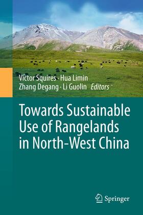 Squires / Li / Hua |  Towards Sustainable Use of Rangelands in North-West China | Buch |  Sack Fachmedien