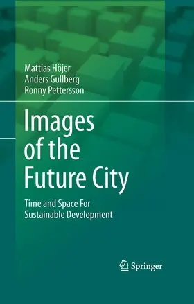 Höjer / Pettersson / Gullberg |  Images of the Future City | Buch |  Sack Fachmedien