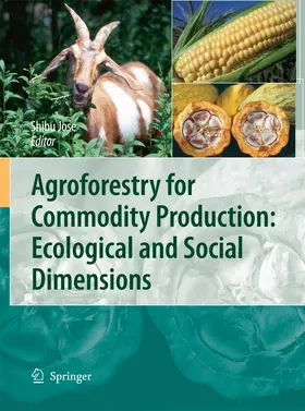 Jose |  Agroforestry for Commodity Production: Ecological and Social Dimensions | Buch |  Sack Fachmedien