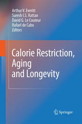 Everitt / de Cabo / Rattan | Calorie Restriction, Aging and Longevity | Buch | 978-94-007-9115-2 | sack.de