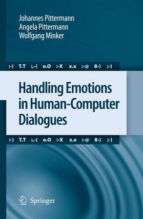 Pittermann / Minker |  Handling Emotions in Human-Computer Dialogues | Buch |  Sack Fachmedien