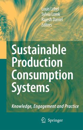 Lebel / Daniel / Lorek |  Sustainable Production Consumption Systems | Buch |  Sack Fachmedien
