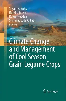 Yadav / Patil / McNeil |  Climate Change and Management of  Cool Season Grain Legume Crops | Buch |  Sack Fachmedien