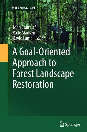 Stanturf / Lamb / Madsen |  A Goal-Oriented Approach to Forest Landscape Restoration | Buch |  Sack Fachmedien