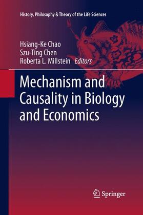 Chao / Millstein / Chen |  Mechanism and Causality in Biology and Economics | Buch |  Sack Fachmedien