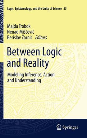 Trobok / Žarnic / Mišcevic |  Between Logic and Reality | Buch |  Sack Fachmedien