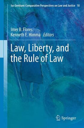 Himma / Flores |  Law, Liberty, and the Rule of Law | Buch |  Sack Fachmedien