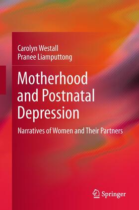 Liamputtong / Westall |  Motherhood and Postnatal Depression | Buch |  Sack Fachmedien