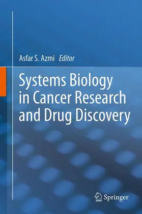 Azmi |  Systems Biology in Cancer Research and Drug Discovery | Buch |  Sack Fachmedien