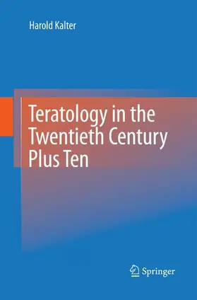 Kalter |  Teratology in the Twentieth Century Plus Ten | Buch |  Sack Fachmedien