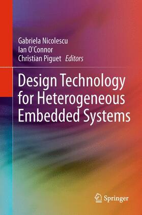 Nicolescu / Piguet / O'Connor |  Design Technology for Heterogeneous Embedded Systems | Buch |  Sack Fachmedien