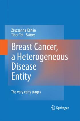 Tot / Kahán |  Breast Cancer, a Heterogeneous Disease Entity | Buch |  Sack Fachmedien