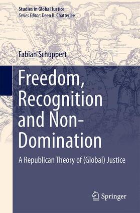 Schuppert | Freedom, Recognition and Non-Domination | Buch | 978-94-007-9529-7 | sack.de