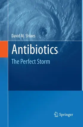 Shlaes |  Antibiotics | Buch |  Sack Fachmedien