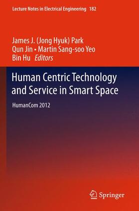 Park / Hu / Jin |  Human Centric Technology and Service in Smart Space | Buch |  Sack Fachmedien