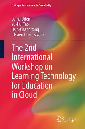 Uden / Ting / Tao |  The 2nd International Workshop on Learning Technology for Education in Cloud | Buch |  Sack Fachmedien