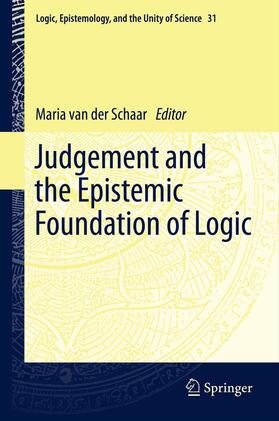 van der Schaar |  Judgement and the Epistemic Foundation of Logic | Buch |  Sack Fachmedien