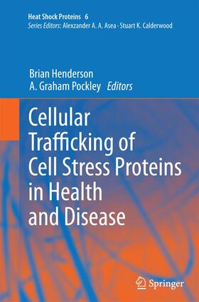 Pockley / Henderson |  Cellular Trafficking of Cell Stress Proteins in Health and Disease | Buch |  Sack Fachmedien