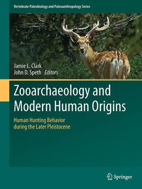 Speth / Clark |  Zooarchaeology and Modern Human Origins | Buch |  Sack Fachmedien