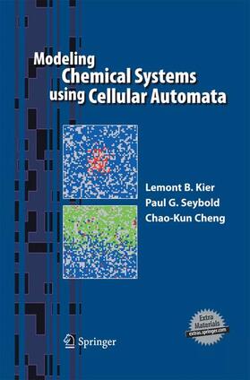 Kier / Cheng / Seybold |  Modeling Chemical Systems using Cellular Automata | Buch |  Sack Fachmedien