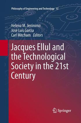 Jerónimo / Mitcham / Garcia |  Jacques Ellul and the Technological Society in the 21st Century | Buch |  Sack Fachmedien