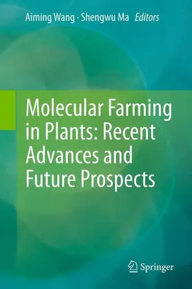 Ma / Wang |  Molecular Farming in Plants: Recent Advances and Future Prospects | Buch |  Sack Fachmedien