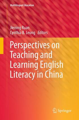 Leung / Ruan |  Perspectives on Teaching and Learning English Literacy in China | Buch |  Sack Fachmedien