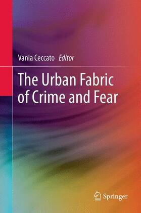 Ceccato |  The Urban Fabric of Crime and Fear | Buch |  Sack Fachmedien