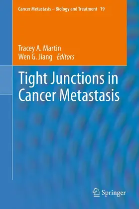 Jiang / Martin |  Tight Junctions in Cancer Metastasis | Buch |  Sack Fachmedien