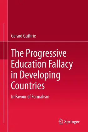 Guthrie |  The Progressive Education Fallacy in Developing Countries | Buch |  Sack Fachmedien