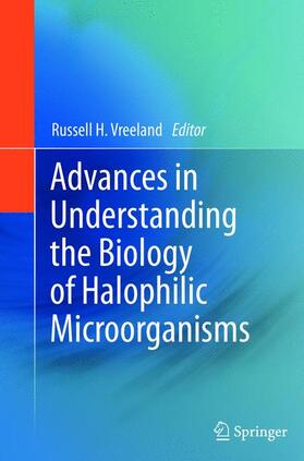 Vreeland |  Advances in Understanding the Biology of Halophilic Microorganisms | Buch |  Sack Fachmedien