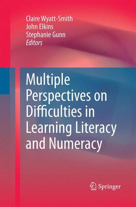 Wyatt-Smith / Gunn / Elkins |  Multiple Perspectives on Difficulties in Learning Literacy and Numeracy | Buch |  Sack Fachmedien