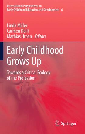 Miller / Urban / Dalli |  Early Childhood Grows Up | Buch |  Sack Fachmedien