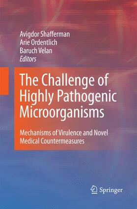 Shafferman / Velan / Ordentlich |  The Challenge of Highly Pathogenic Microorganisms | Buch |  Sack Fachmedien