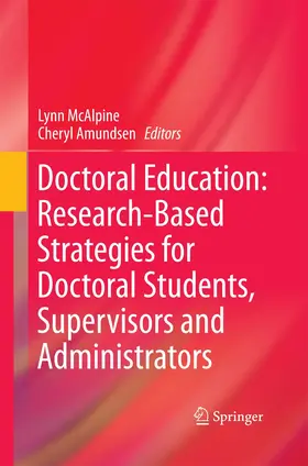 Amundsen / McAlpine |  Doctoral Education: Research-Based Strategies for Doctoral Students, Supervisors and Administrators | Buch |  Sack Fachmedien