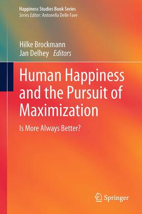 Delhey / Brockmann |  Human Happiness and the Pursuit of Maximization | Buch |  Sack Fachmedien