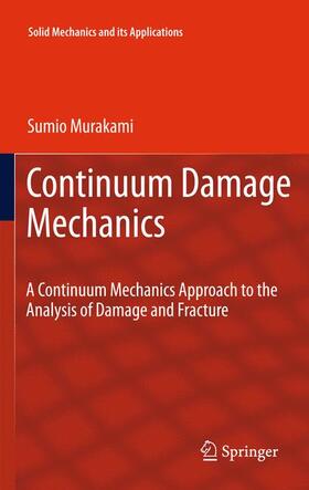 Murakami |  Continuum Damage Mechanics | Buch |  Sack Fachmedien