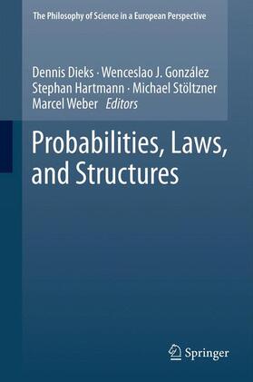 Dieks / Gonzalez / Weber |  Probabilities, Laws, and Structures | Buch |  Sack Fachmedien