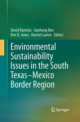 Ramirez / Lamm / Ren |  Environmental Sustainability Issues in the South Texas¿Mexico Border Region | Buch |  Sack Fachmedien