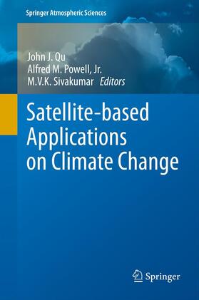 Qu / Sivakumar / Powell |  Satellite-based Applications on Climate Change | Buch |  Sack Fachmedien