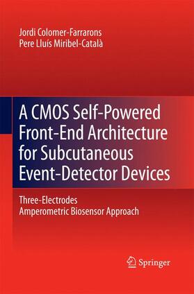 MIRIBEL / Colomer-Farrarons |  A CMOS Self-Powered Front-End Architecture for Subcutaneous Event-Detector Devices | Buch |  Sack Fachmedien