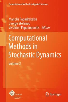 Papadrakakis / Papadopoulos / Stefanou |  Computational Methods in Stochastic Dynamics | Buch |  Sack Fachmedien