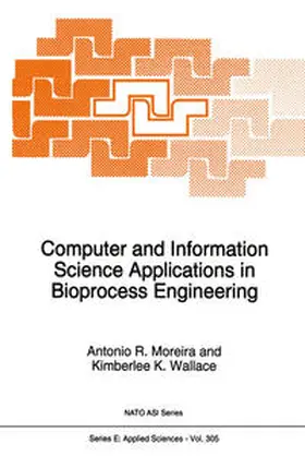 Moreira / Wallace |  Computer and Information Science Applications in Bioprocess Engineering | eBook | Sack Fachmedien